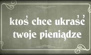 Zdjęcie ilustracyjne z napisem o treści ktoś chce ukraść Twoje pieniądze