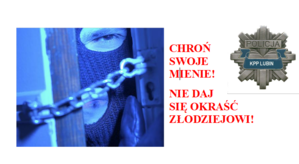 Chroń swoje mienie. Nie daj się okraść.