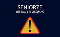 Seniorzy, uważajcie na oszustów!