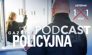 Gazeta Policyjna w podcaście - listopad 2022