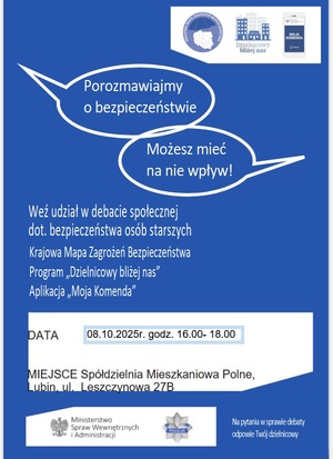 ZAPROSZENIE NA DEBATĘ ,,POROZMAWIAJMY O BEZPIECZEŃSTWIE- MOŻESZ MIEĆ NA NIE WPŁYW".