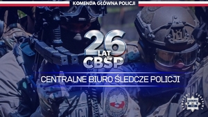 26 lat walki z przestępczością zorganizowaną - od PZ, przez CBŚ KGP, CBŚP, ku Narodowemu Biuru Śledczemu Policji