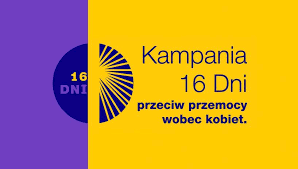 Plakat kampanii 16 dni przeciw przemocy wobec kobiet. Napis koloru niebieskiego na żółtym tle