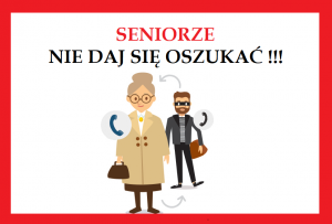 Zdjęcie ilustracyjne z napisem &quot;Seniorze nie daj się oszukać&quot;